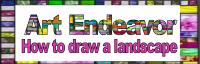 Art Endeavor! How to draw a landscape