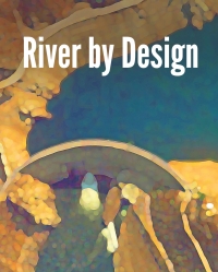 River by Design: An Author Panel
