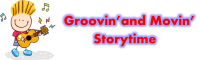 Groovin' and Movin' Storytime Groovin' and Movin' Storytime