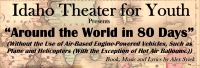 Around the World in 80 Days by Idaho Theater for Youth