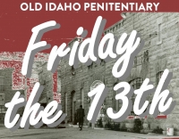 Friday the 13th - Old Idaho Penitentiary