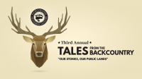 3rd Annual Tales from the Backcountry 3rd Annual Tales from the Backcountry