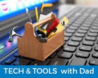 Tech & Tools with Dad Tech & Tools with Dad