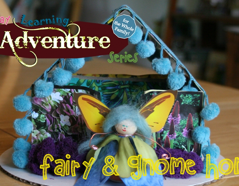 Free Family Activity: Fairy & Gnome Homes