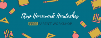 Stop Homework Headaches FREE Parent Workshop Stop Homework Headaches FREE Parent Workshop