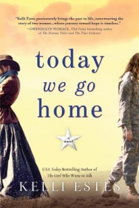 Kelli Estes - Today We Go Home: A Novel Kelli Estes - Today We Go Home: A Novel