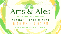 Arts and Ales! Arts and Ales!