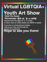 Virtual LGBTQIA Youth Art Show Virtual LGBTQIA Youth Art Show