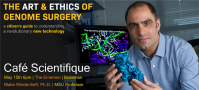 Cafe Scientifique: The Art of Genome Surgery Cafe Scientifique: The Art of Genome Surgery