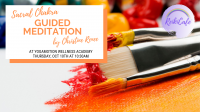 Sacral Chakra Guided Meditation Sacral Chakra Guided Meditation