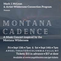 MONTANA CADENCE AN ARTIST-WILDERNESS-CONNECTION PROJECT MONTANA CADENCE AN ARTIST-WILDERNESS-CONNECTION PROJECT