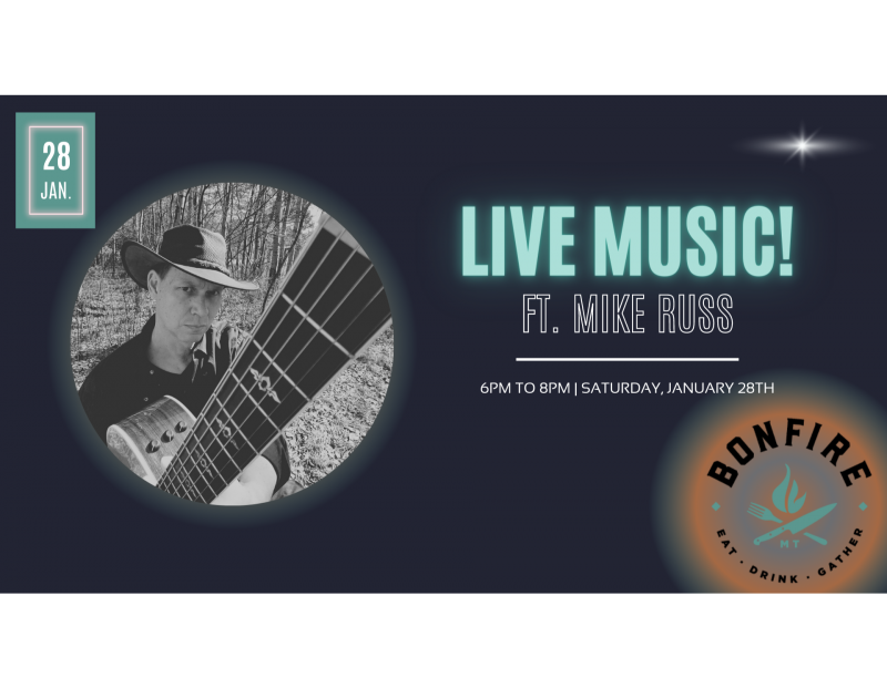 Live Music with Mike Russ at Montana Bonfire