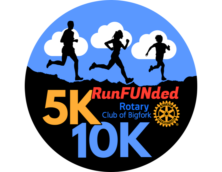 Rotary Club of Bigfork - RunFUNded 5k/10k Rotary Club of Bigfork - RunFUNded 5k/10k