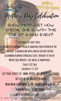 Mothers Day Celebration at Waters Edge Winery! Mothers Day Celebration at Waters Edge Winery!