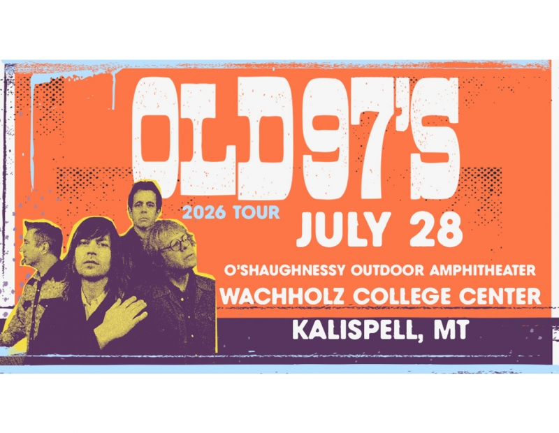 Old 97's 07/28/2026 Kalispell, Montana, Wachholz College Center