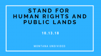 MT Undivided: Human Rights and Public Lands Rally MT Undivided: Human Rights and Public Lands Rally