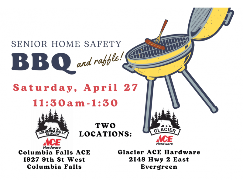 Senior Home Safety BBQ & Raffle 04/27/2024 Kalispell, , Glacier ACE ...