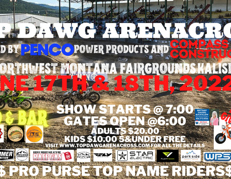 Top Dawg Arenacross 06/17/2022 Kalispell, Montana, Northwest Montana