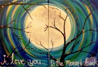 I Love You to the Moon And Back Painting Class I Love You to the Moon And Back Painting Class