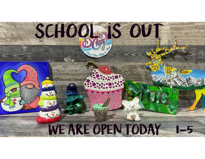 SCHOOLS OUT... WE ARE OPEN