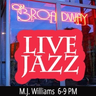 MJ Williams Live! at ON BROADWAY MJ Williams Live! at ON BROADWAY
