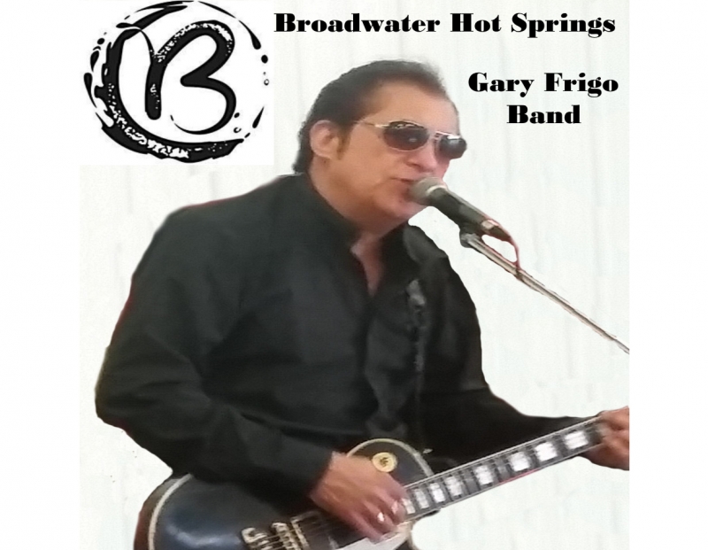 Gary Frigo Band live at Broadwater Hot Springs Gary Frigo Band live at Broadwater Hot Springs