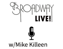 On Broadway Live! Music w/Mike Killeen On Broadway Live! Music w/Mike Killeen