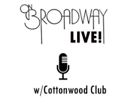 On Broadway Live! Music w/Cottonwood Club On Broadway Live! Music w/Cottonwood Club