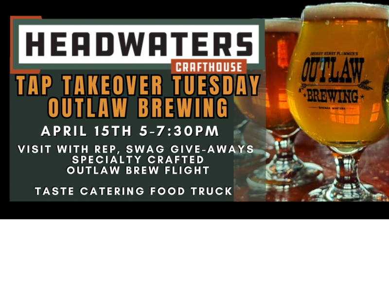 Headwaters Tap Takeover Tuesday with Outlaw Brewing Headwaters Tap Takeover Tuesday with Outlaw Brewing