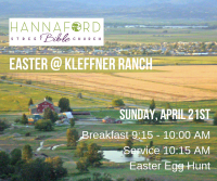 Hannaford Street Bible Church - Easter @ Kleffner Ranch Hannaford Street Bible Church - Easter @ Kleffner Ranch