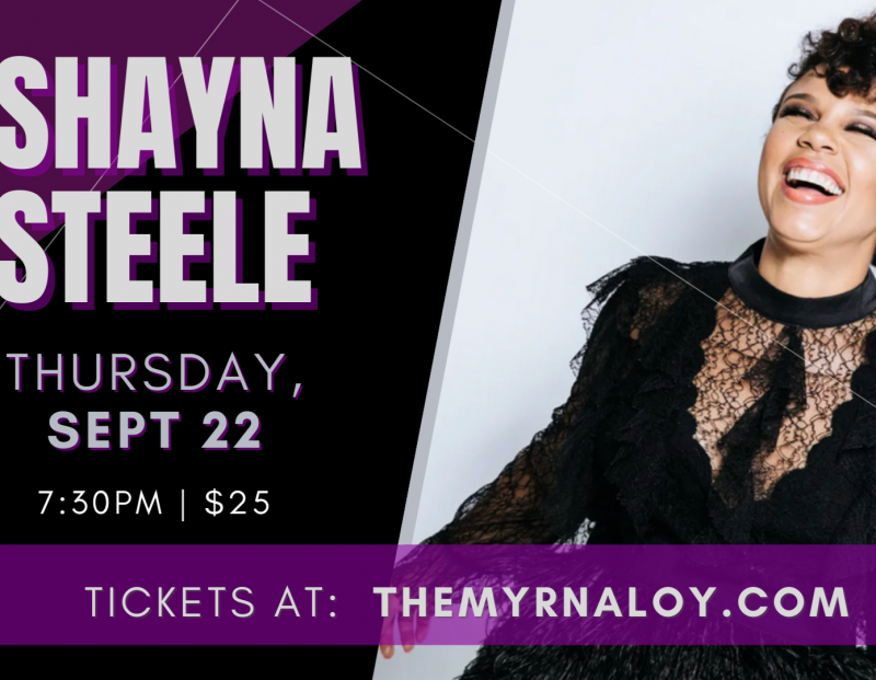 Shayna Steele - R&B/soul at The Myrna Loy