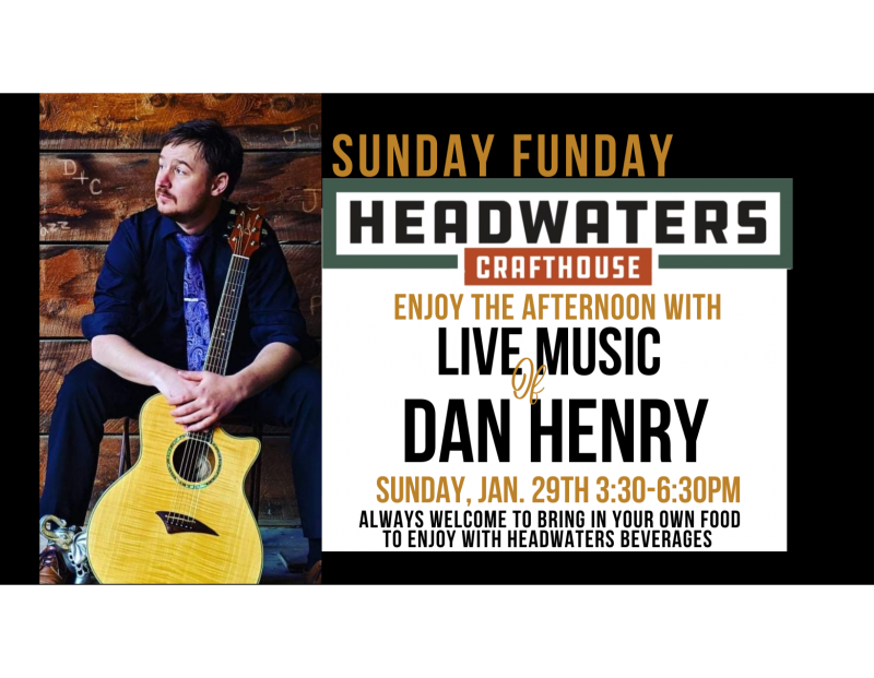 Headwaters Sunday Live Music Series w/Dan Henery
