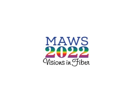 MAWS 2022 VISIONS IN FIBER