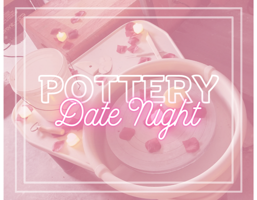 6/21 Pottery Date Night 6/21 Pottery Date Night
