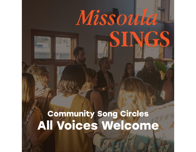 Missoula Sings | Song Circle (All Voices Welcome!) Missoula Sings | Song Circle (All Voices Welcome!)
