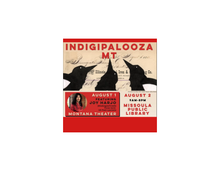 IndigiPalooza MT: Indigenous Arts and Storytelling Festival IndigiPalooza MT: Indigenous Arts and Storytelling Festival