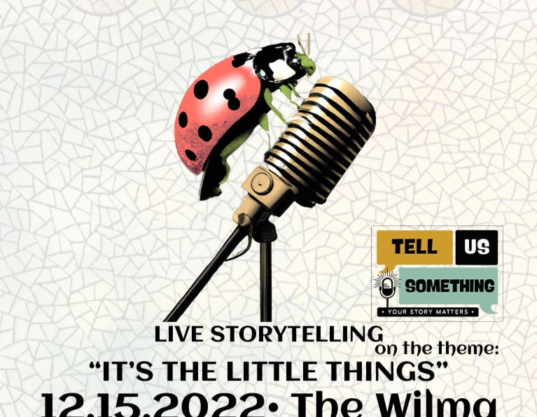Tell Us Something: "It's the Little Things"