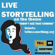 Tell Us Something - LIVE STORYTELLING-