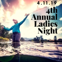 Blackfoot River Outfitter's 4th Annual Ladies Night Blackfoot River Outfitter's 4th Annual Ladies Night