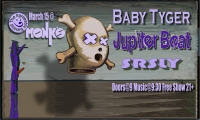 Jupiter Beat Baby Tyger SRSLY Jupiter Beat Baby Tyger SRSLY