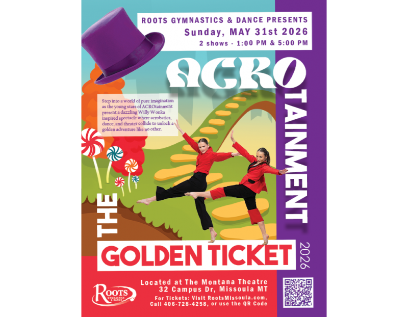 ACROtainment 2026: The Golden Ticket (Show 1) 05/31/2026 Missoula