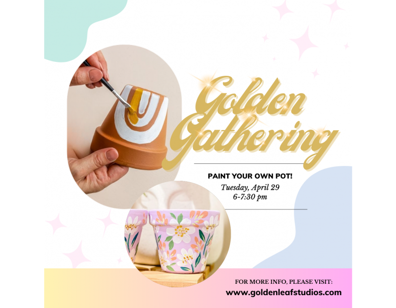 Golden Gathering: Paint your own Pot! Golden Gathering: Paint your own Pot!