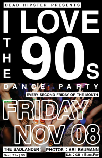Dead Hipster Presents : I Love the 90s Dance Party Dead Hipster Presents : I Love the 90s Dance Party