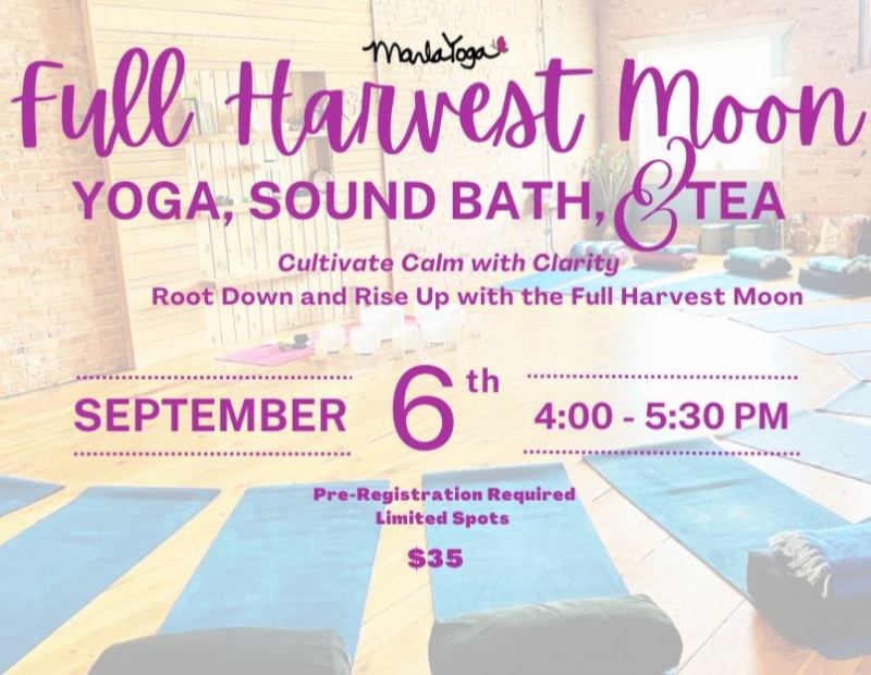 Full Harvest Moon Event - Yoga, Sound Bath & Tea Full Harvest Moon Event - Yoga, Sound Bath & Tea