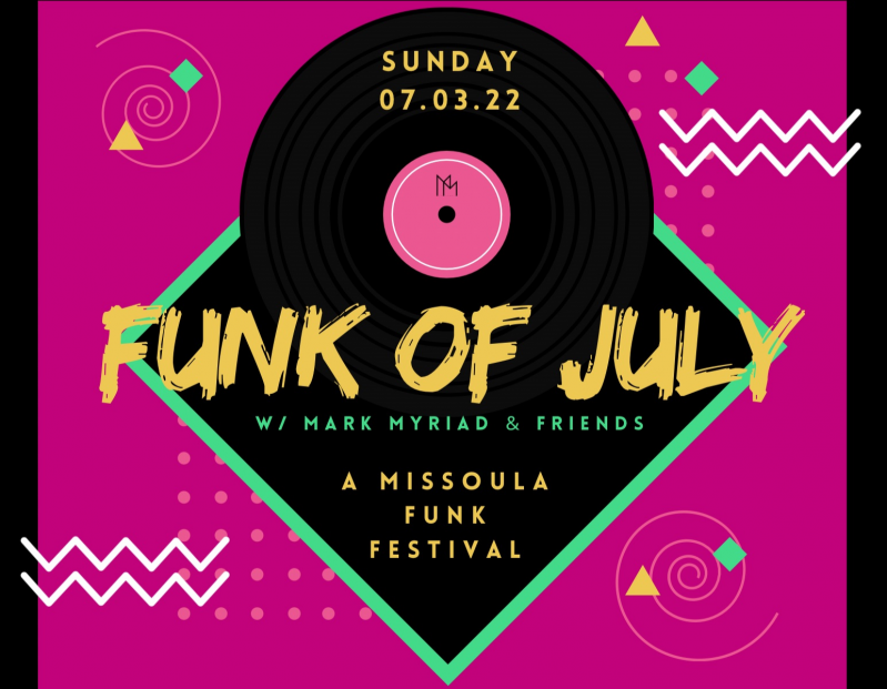 Missoula Funk Festival 2022: Funk of July