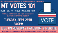 MT VOTES 101: How To's, Myth Busting & History MT VOTES 101: How To's, Myth Busting & History