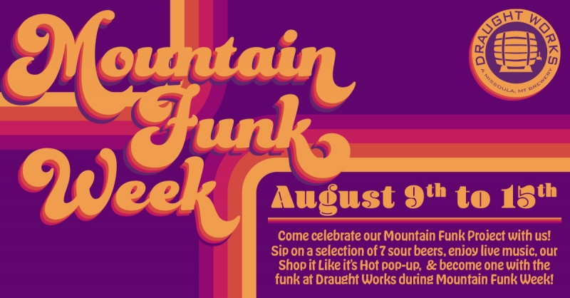 Mountain Funk Sour Week 08 09 2021 Missoula Montana Draught Works Special Events Event Missoulaevents