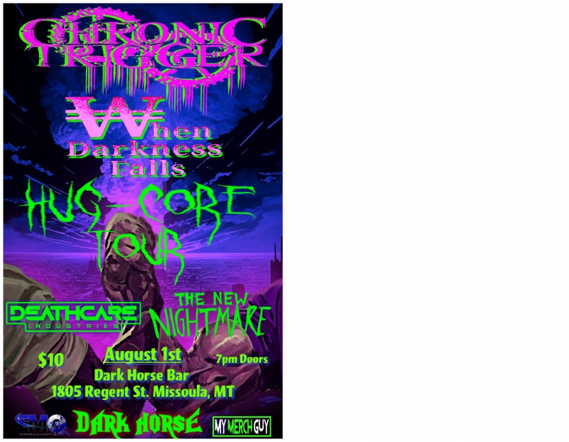 Chronic Trigger, When Darkness Falls - Hug Core Tour Chronic Trigger, When Darkness Falls - Hug Core Tour