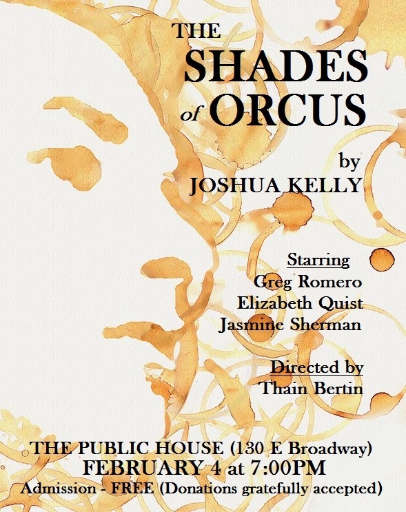 The Shades of Orcus (A New Play) 02/04/2017 Missoula, Montana, The Public  House - The Arts Event