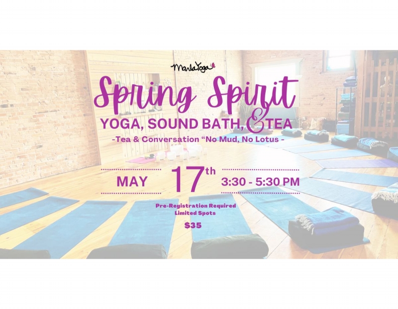 Spring Spirit Yoga, Sound Bath, & Tea Spring Spirit Yoga, Sound Bath, & Tea